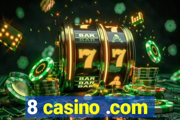 8 casino .com